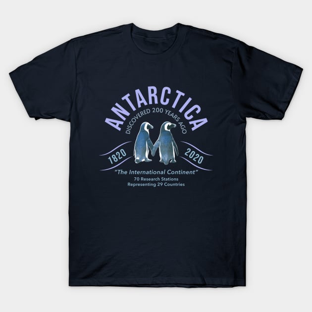 Antarctica Discovered 200 Years Ago Bicentennial with Penguins T-Shirt by Pine Hill Goods